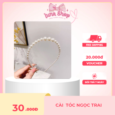 Cài Tóc Ngọc Trai Cao Cấp Luna Shop - 5 Mẫu Bán Chạy Nhất 2026